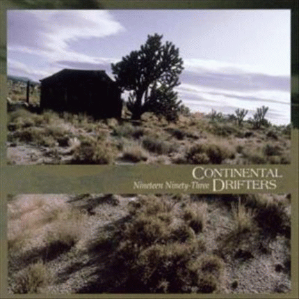 Continental Drifters : Nineteen Ninety-Three